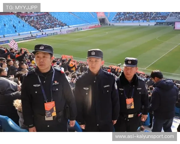 中超比赛日城市安保与服务标准化提升赛事形象